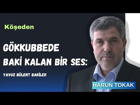 A Voice That Remains Eternal in the Sky: Yavuz Bülent Eternals - Harun TOKAK