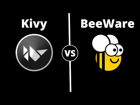 Kivy vs BeeWare | Which one is Better ?