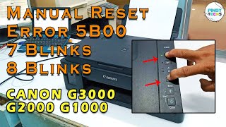 CANON G1000 G2000 G3000 Manual Reset 7 Blinks 8 Blinks Error 5B00 | PinoyTechs