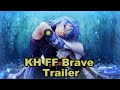 KH FF Brave Trailer