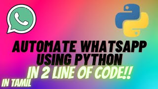 Automate Whatsapp Using Python|in tamil #codewithdani