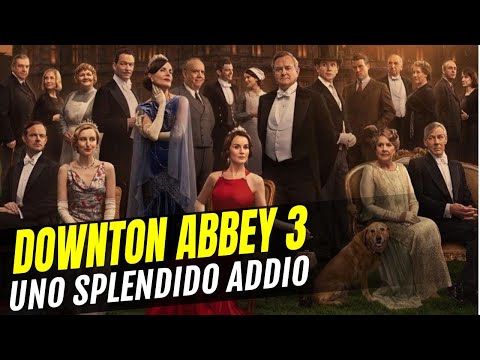 Downton Abbey - The Grand Finale, a splendid and heartbreaking farewell | Review