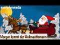 Weihnachtslieder deutsch - Morgen kommt der ...