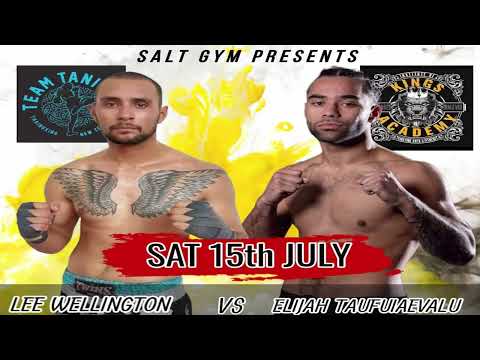 LEE WELLINGTON vs. ELIJAH TAUFUIAEVALU - S.A.L.T Gym Future Generation 7 Boxing & Kickboxing Event