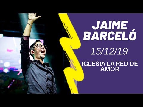 REUNION EN VIVO | Jaime Barceló | Iglesia La Red De Amor