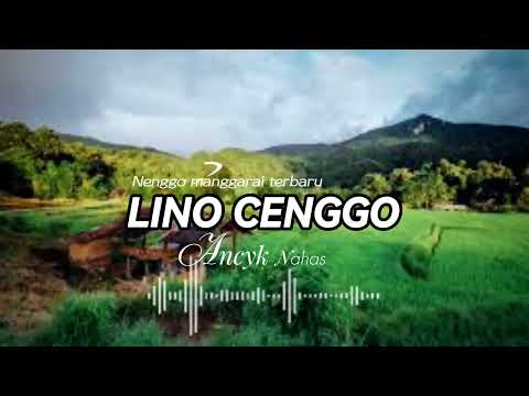 LINO CENGGO || Ancyk Nahas
