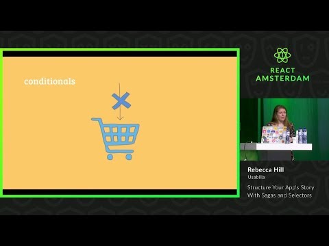 Structure Your App's Story With Sagas and Selectors - Rebecca Hill 2019