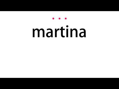 How to pronounce martina - Vocab Today