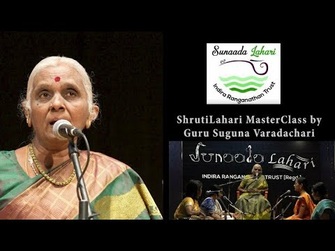 ShrutiLahari MasterClass by Guru Suguna Varadachari | Sunaadalahari School of Music