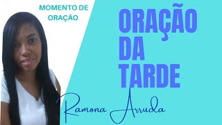 ORAO DA TARDE - Sinta a presena de Deus