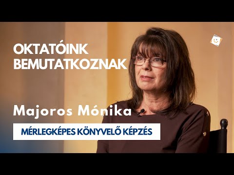 Ismerd meg mérlegképes könyvelő képzésünk oktatóit: Majoros Mónika