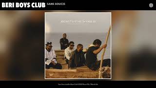 Download lagu Beri Boys Club - Sans Soucis mp3 Download lagu Beri Boys Club - Sans Soucis mp3