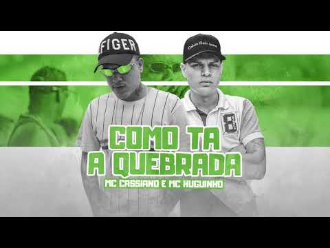 MC Cassiano e MC Huguinho - Como ta a Quebrada (Deejhay Pedro)