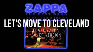 Let's Move To Cleveland (Frank Zappa cover version)