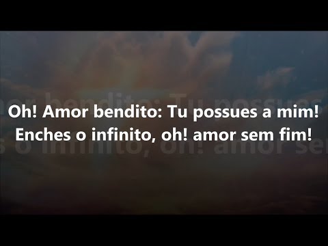 Hino 315 - Harpa Cristã - Oh! Amor Bendito
