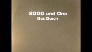 2000 and One  - Get Down (Shinedoe rmx - 2005)