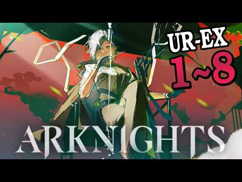 กิจที่กิมมิคน่ารำคาญที่สุด / Arknights - Unrealized Realities UR-EX 1~8