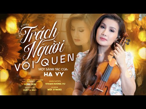 Trách người vội quên - Hạ Vy