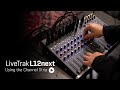 LiveTrak L12next | Using the Channel Strip
