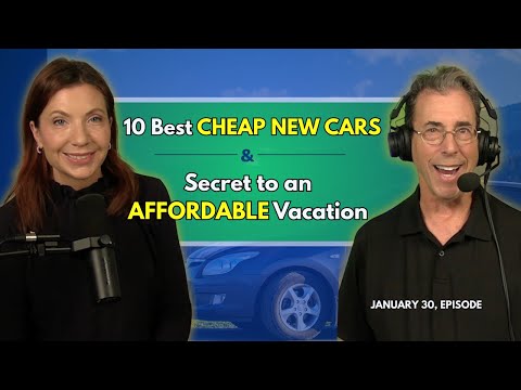 Full Show: 10 Best Cheap New Cars & Secret to an Affordable Vacation