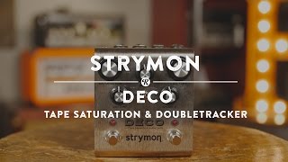 Video thumbnail for Strymon Deco Tape Saturation & Doubletracker | Reverb Demo Video by Reverb