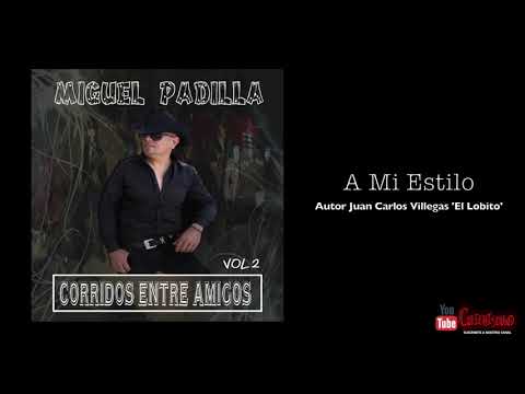 Miguel Padilla (A Mi Estilo)