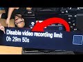 How To Record Unlimited Time On Sony Cameras Disable 30 Minute Video Record Limit