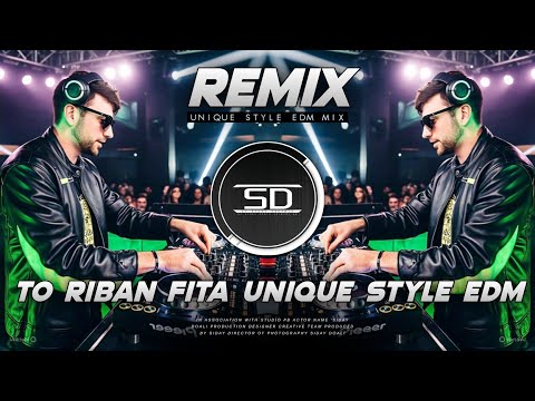 TO RIBAN FITA DJ | UNIQUE STYLE EDM DJ | RIBAN FITA DJ SONG | DJ SIDAY REMIX 2025 NEW