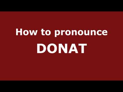 How to Pronounce DONAT in Spanish - PronounceNames.com