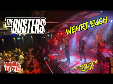The Busters - "WEHRT EUCH" - live am 08.03.2025 @Feierwerk München