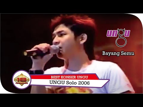 KONSER UNGU - BAYANG SEMU @LIVE SOLO 18 SEPTEMBER 2006