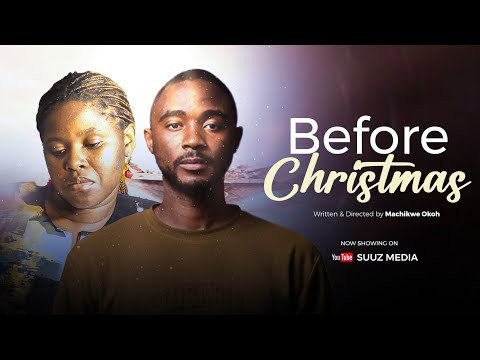 Before Christmas|| SUUZ Media Productions|| Latest Christmas Movie