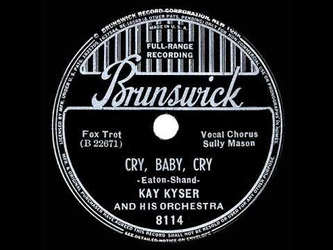 1938 HITS ARCHIVE: Cry Baby Cry - Kay Kyser (Sully Mason, vocal)