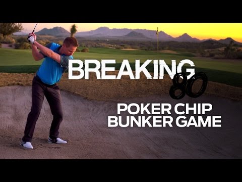 How to Break 80: Poker Chip Bunker Game-Breaking Bad Scores-Golf Digest