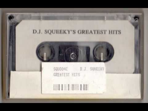 D.J. SQUEEKY'S GREATEST HITS
