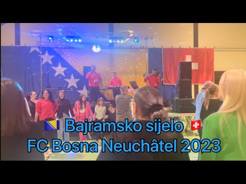 🇧🇦🇧🇦Bajramsko sijelo - FC Bosna Neuchâtel 🇧🇦 🇧🇦