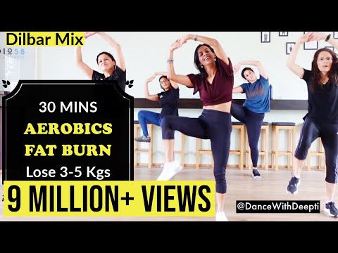 Burn Arm + Leg + Belly Fat - 30mins Aerobics Workout | Dilbar Mix #dancewithdeepti