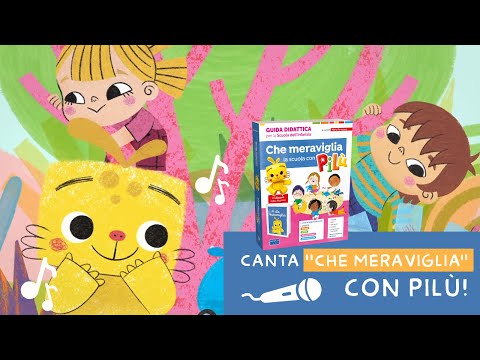 Canta con Pilù: "Che meraviglia"! 🎤💛 - Video musicale
