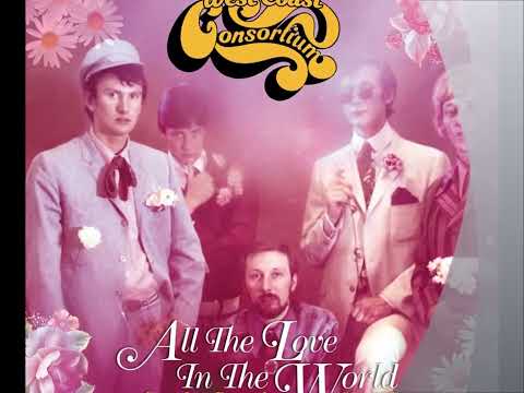 All The Love In The World (Master & Demo) - West Coast Consortium