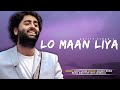 Lo Man Liya Soulful Arijit Singh Lyrics