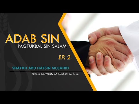 Adab sin Pagsalam (Ep. 2) - Shaykh Abu Hafsin Mujahid (Tausug)