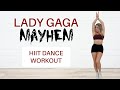 LADY GAGAS MAYHEM HIIT TANZWORKOUT MIT OPTIONEN MIT GERINGER BELASTUNG