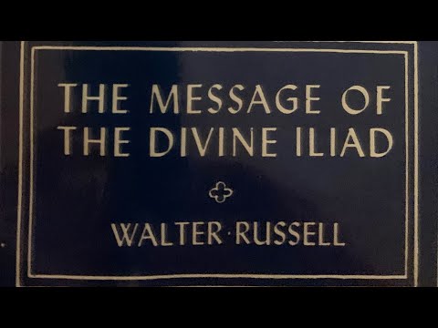 The Message Of The Divine Iliad, Vol 2, Part 1, Book Of Love by Walter Russell