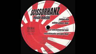 Scissorhanz – Moshi Moshi (Cutup Mix)