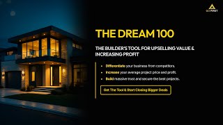 The Dream 100: The Builder's Tool for Upselling Value & Increasing Profit
