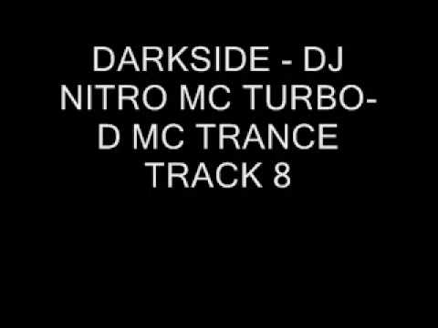 DARKSIDE - DJ NITRO MC TURBO-D MC TRANCE TRACK 8
