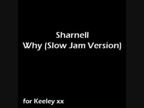 Sharnell - Why (Slow Jam Version)