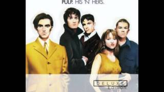 Pulp - Have you seen her lately