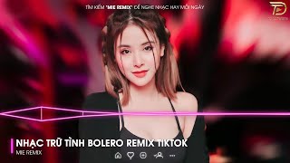 Chiều Đồng Quê Remix - BOLERO REMIX TIKTOK - Top 20 Ca Khúc Trữ Tình Bolero Remix Hay Nhất 2024