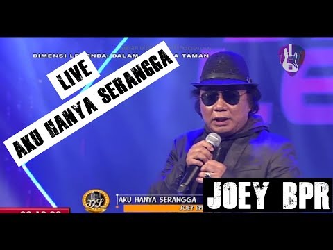Joey BPR - Aku Hanya Serangga (Live HD 2018)
